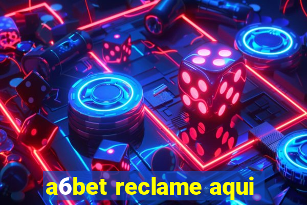 a6bet reclame aqui